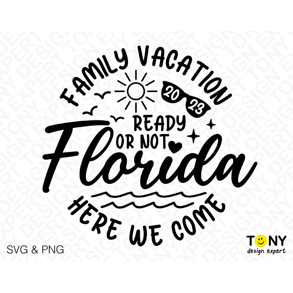 Family Vacation 2023 Svg, Florida Girl’s Trip Svg, Florida Here We Come Svg, Florida Svg, Digital Download Sublimation PNG & SVG Cricut - 2.jpg