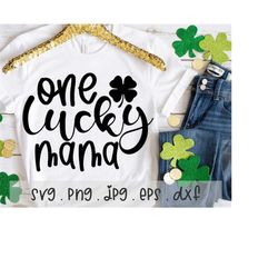 One Lucky Mama SVG/PNG/JPG, Shamrock Clover Mom Lover Family Sublimation Design Eps Dxf, Happy St. Patrick's Day Commerc