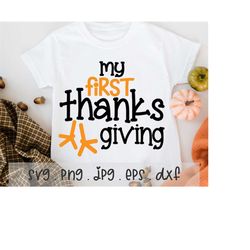 My First Thanksgiving SVG/PNG/JPG, 1st Thanksgiving Cute Turkey Baby Sublimation Design Eps Dxf, Family Turkey Day Comme
