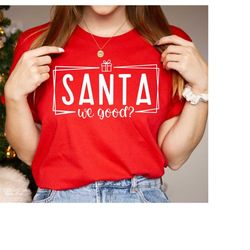 Santa We Good SVG, Baby Christmas Svg, Christmas Gifts Idea, Funny Toddler Christmas Svg, Trendy Christmas Kids Svg, PNG