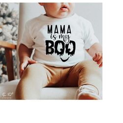 Mama is my boo svg, Halloween svg, Cute Boy Girl Halloween Shirt svg, Baby Halloween svg, halloween shirt svg, Png dxf c