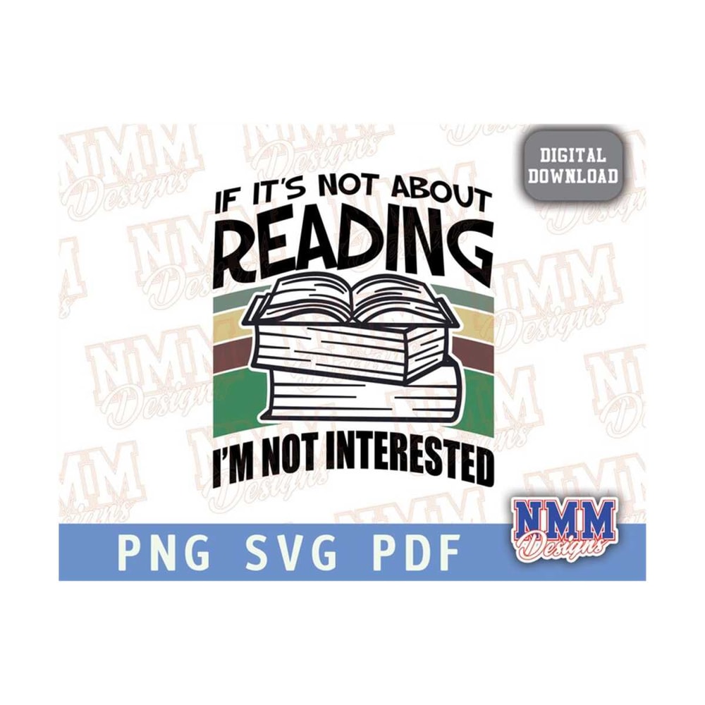 MR-1592023111841-if-its-not-about-reading-design-png-svg-svg-pdf-png-image-1.jpg