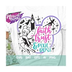 faith trust and a little pixie dust svg, fairy svg, fairy sparkle svg, family trip svg, mouse ears svg, magical svg, eps