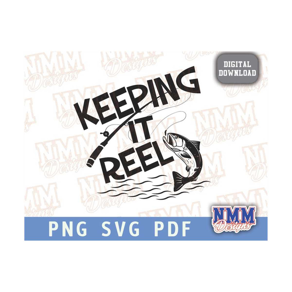 MR-159202311590-keeping-it-reel-svg-fishing-png-men-funny-joke-hunting-dad-image-1.jpg