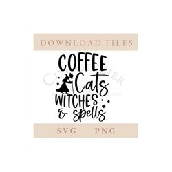 Coffee Cats Witches and Spells SVG | PNG | Fall | Halloween | Digital Download | Cricut | Silhouette