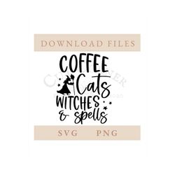 coffee cats witches and spells svg | png | fall | halloween | digital download | cricut | silhouette