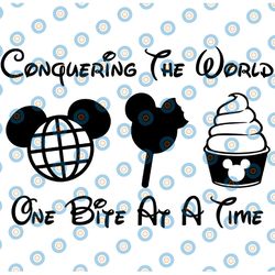conquering the world one bite at a time (mickey snack) svg, disney svg and wine festival, food festival, epcot svg