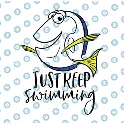 dory just keep swimming quote, dory print, disney svg, finding dory, disney svg