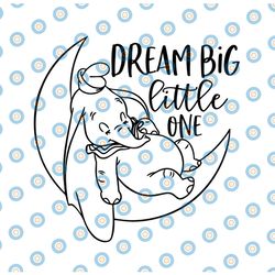 dream big little one svg, dumbo svg, dumbo cut file, disney svg, elephant svg, disney cut, disney quote svg, baby svg,