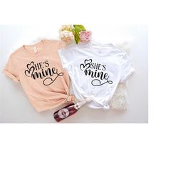 couples valentines day matching shirts, he is mine, she is mine matching shirts, funny girlfriend shirt, gift for her, f