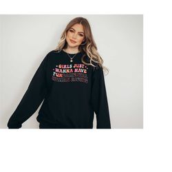 feminism sweatshirt, equality girls just wanna have fundamental human rights, womens rights, pro choice, equality clothi