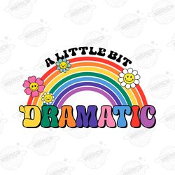 a little bit dramatic retro png, sublimation file, rainbow,