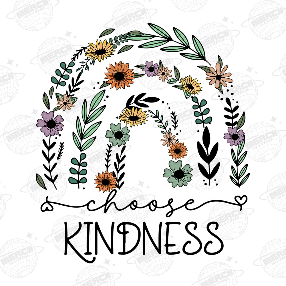 Choose Kindness PNG Kindness png Be Kind png Flowers png Sublimation Design Digital Design Download Shirt Designs Graphic - 1.jpg