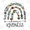 Choose Kindness PNG Kindness png Be Kind png Flowers png Sublimation Design Digital Design Download Shirt Designs Graphic - 1.jpg