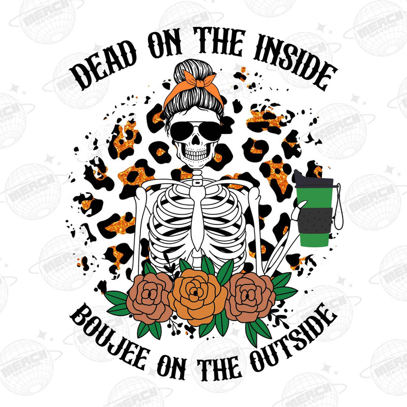 Dead Inside Boujee Outside PNG, Funny Skeleton Mom Png, Mental Health Matter Png, Sublimation Design Download - 1.jpg