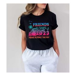 friend cruise shirt,cruise life shirt,cruise vacation tee,friend vacation shirt,summer friend shirt,cruise squad shirt,n