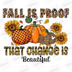 fall is proof that change is beautiful png, pumpkin png, fal