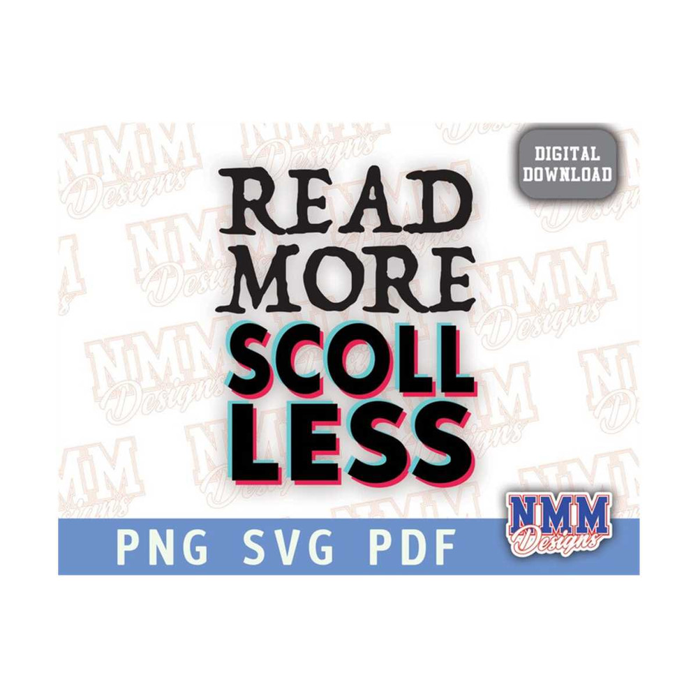 MR-1592023141113-read-more-scroll-less-svg-png-reading-life-books-svg-saying-image-1.jpg