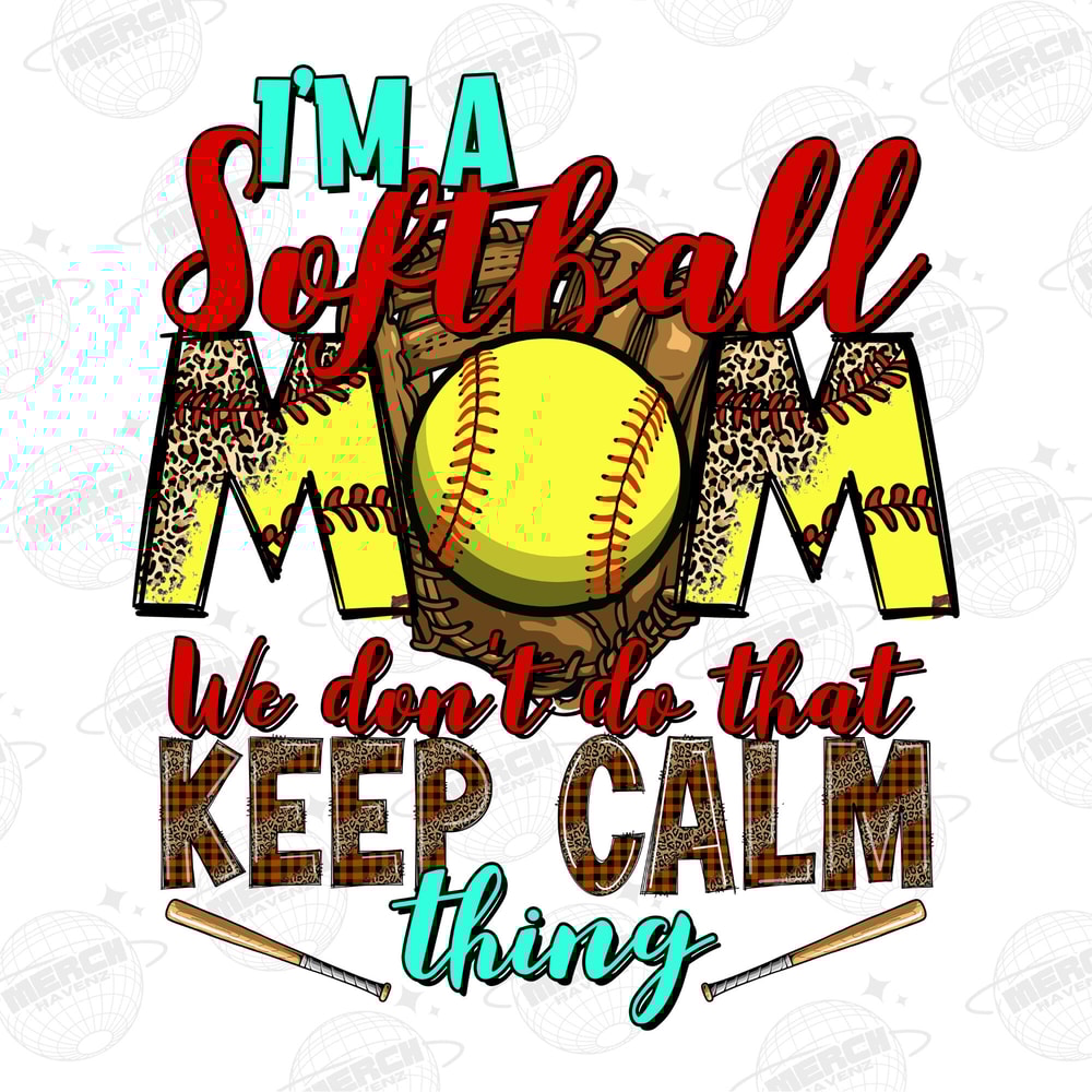 I'm a Softball Mom We Don't Do That Png Sublimation Design Download, Softball Png, Softball Mom Png, Sublimate Designs Download - 1.jpg