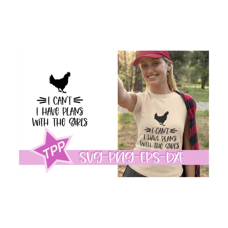 MR-1592023141653-i-cant-i-have-plans-with-the-girls-chicken-svg-chicken-image-1.jpg