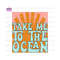 MR-1592023141859-take-me-to-the-ocean-png-beach-png-sublimation-file-image-1.jpg