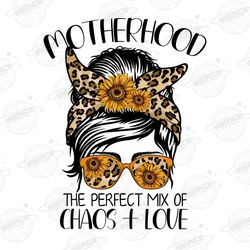 motherhood the perfect mix of chaos and love png mom png m