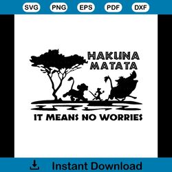 hakuna matata it means no worries svg, disney svg, the lion king character svg, lion svg, disney lion svg, simba svg, pu