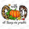 With God all things are possible fall pumpkins download, Pumpkin, Fall, Western, Turquoise, Thankful, Digital Download, Sublimation Design - 1.jpg