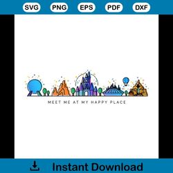 meet me at my happy place svg, disney svg, disney place svg, disney gift, disneyland svg, disneyland designart svg, disn