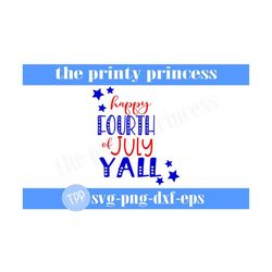 happy fourth of july yall svg, fourth of july svg, july fourth png, dxf, eps cut file cricut silhouette