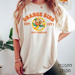 disney orange bird sunshine est 1971 comfort colors, disney orange bird shirt, disney parks shirt, flower and garden, ma