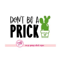 funny cactus svg, don't be a prick cutting file, funny svgs by the printy princess