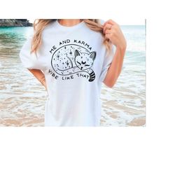comfort colors me and karma vibe like that cat shirt, cat lover shirt, comfort color shirt,  midnights album inspired te