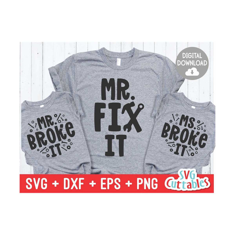 MR-159202315469-mr-fix-it-mr-broke-it-ms-broke-it-svg-fathers-image-1.jpg