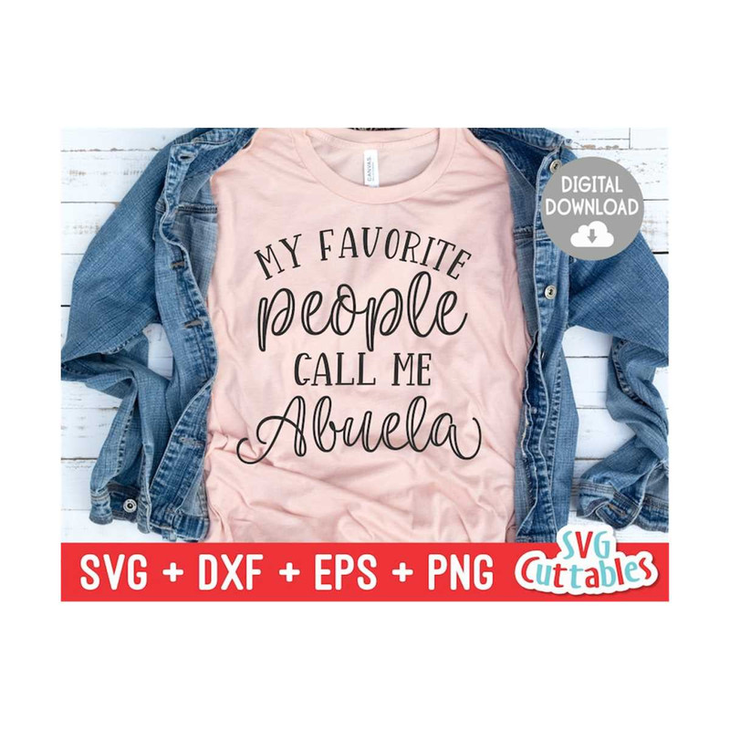 MR-159202315497-my-favorite-people-call-me-abuela-svg-cut-file-svg-dxf-image-1.jpg