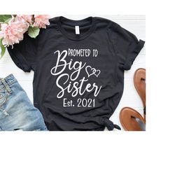 pink promoted to big sister shirt, est. 2021, baby announcement toddler shirt, shirt for big sister, new big sister shir