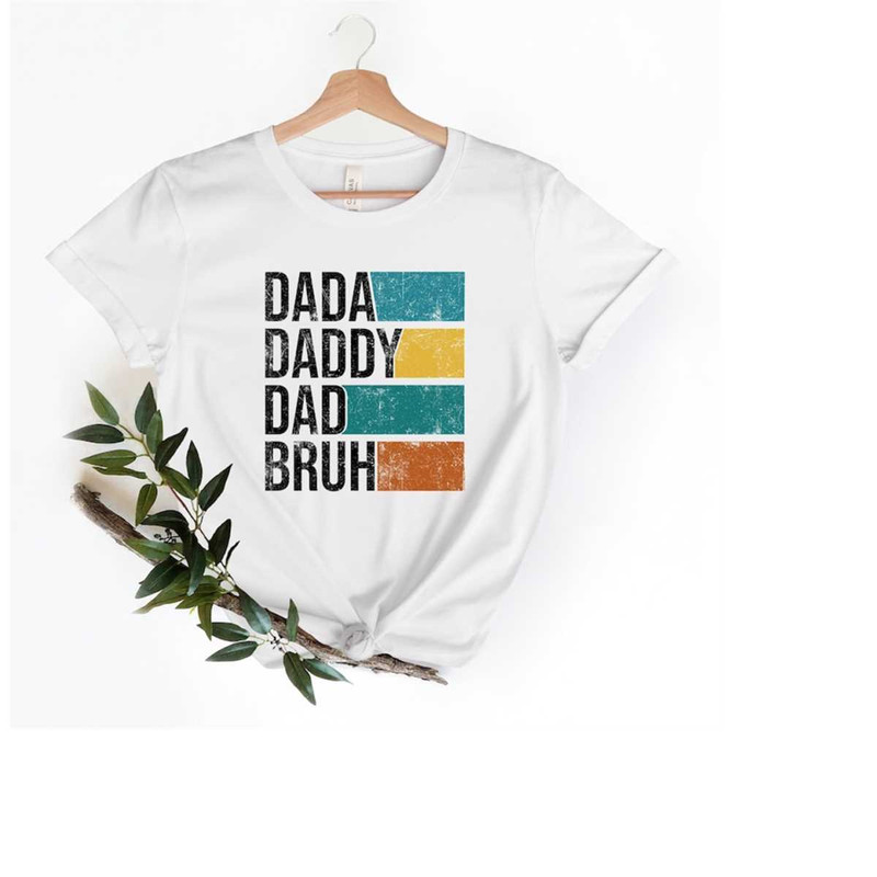 MR-1592023155112-fathers-day-shirt-dada-daddy-dad-bruh-shirt-image-1.jpg