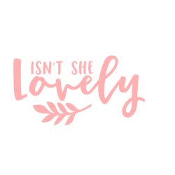 isn't she lovely, birthday party svg, party svg, boy birthday svg, silhouette files, cricut files