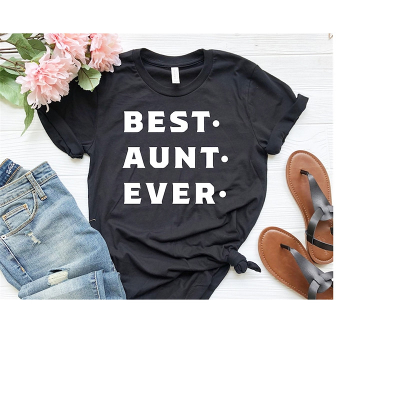 MR-159202316441-best-aunt-ever-aunt-t-shirt-aunt-gift-favorite-aunt-image-1.jpg