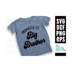 promoted to big brother svg, big brother svg, big brother cut file, big brother design, svg cutting file for cricut and