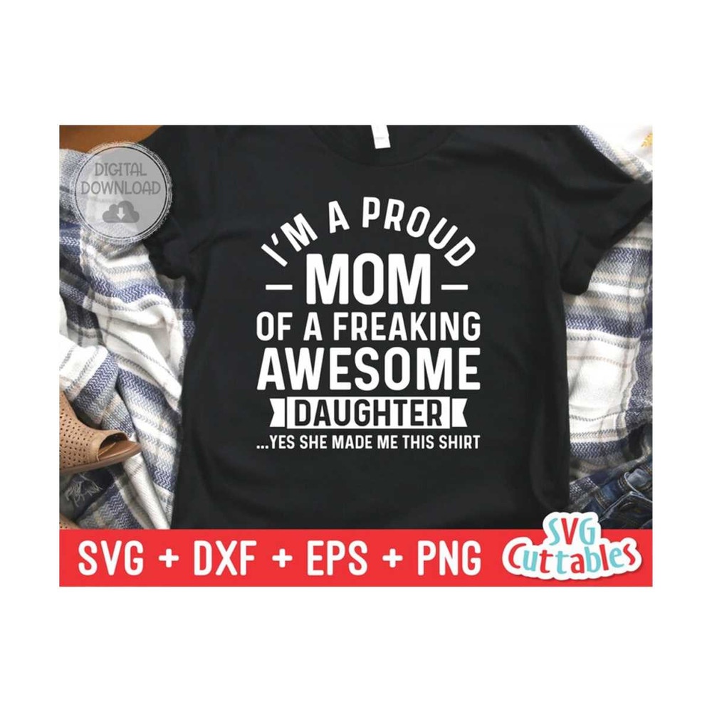 MR-1592023161228-im-a-proud-mom-of-a-freaking-awesome-daughter-svg-image-1.jpg