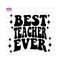 MR-1592023161328-best-teacher-ever-svg-teacher-appreciation-svg-teacher-shirt-image-1.jpg