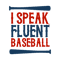 I-Speak-Fluent-Baseball.png