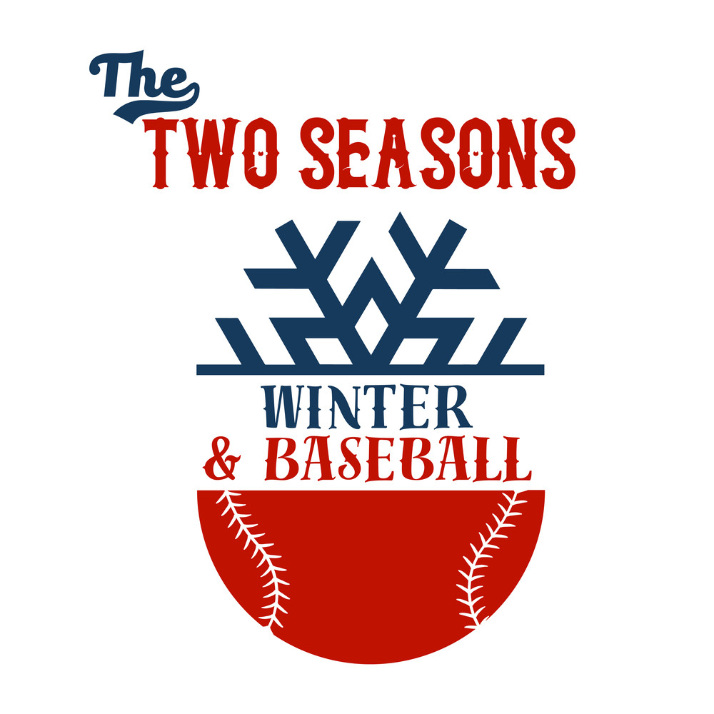 The-Two-Seasons-Winter-&-Baseball.png