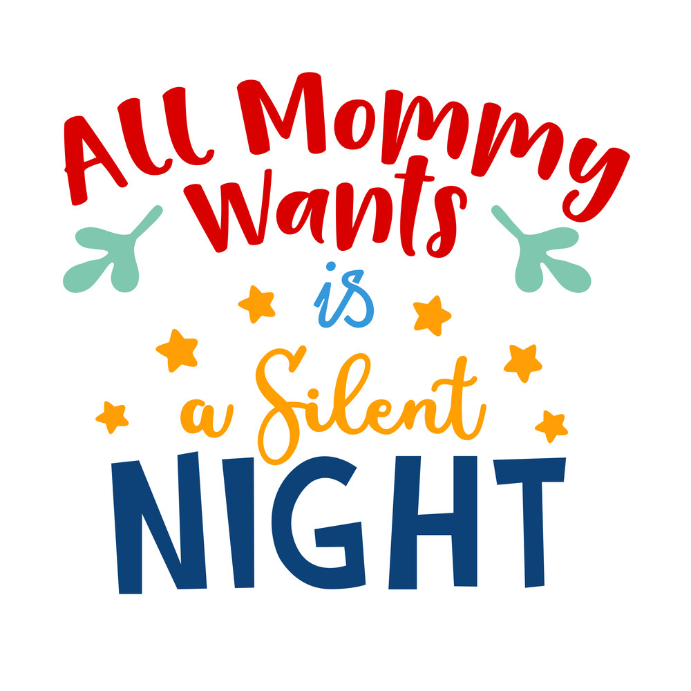 All-Mommy-Wants-is-a-Silent-Night.png