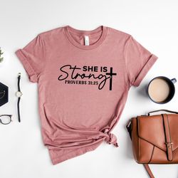 she is strong shirt, christian sweatshirt, strong women shirt, religious woman shirt, bible verse sweater