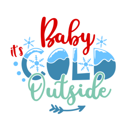 Baby it's Cold Outside, Baby Elf Svg, Santa Claus Svg, Christmas Svg, Silhouette, Cricut, Printing, Dxf, Eps, Png, Svg