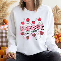 sweet on you valentine's day t-shirt, valentine's day sweatshirt, retro valentine's day, valentine heart sweater