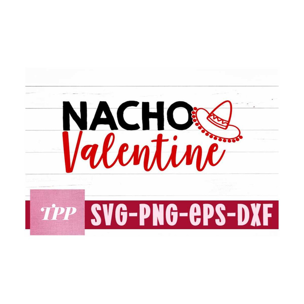MR-1592023165127-nacho-valentine-svg-funny-valentine-svg-anti-valentines-day-image-1.jpg