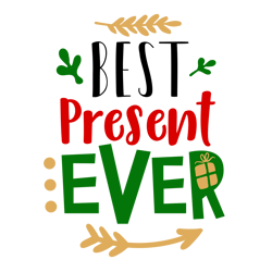 best present ever, santa claus svg, christmas svg, silhouette, cricut, printing, dxf, eps, png, svg